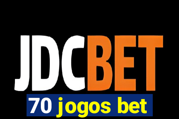 70 jogos bet